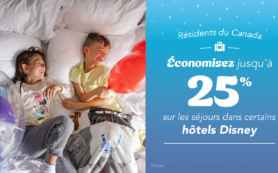 Résidents du Canada : Économisez jusqu’à 25 % sur certains hôtels Disney